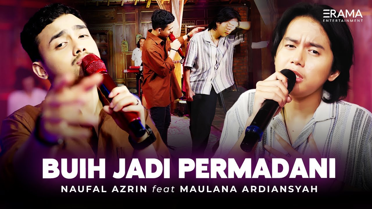 Naufal Azrin Ft. Maulana Ardiansyah - Buih Jadi Permadani (Official Music Video) | Oh mungkinkah