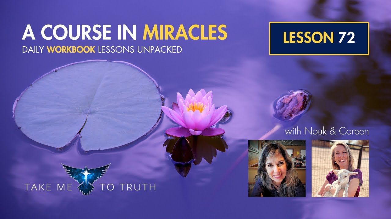 Урок 72 из рабочей тетради «Курс чудес» ~ Интуитивно объяснено и представлено в голографической ф...