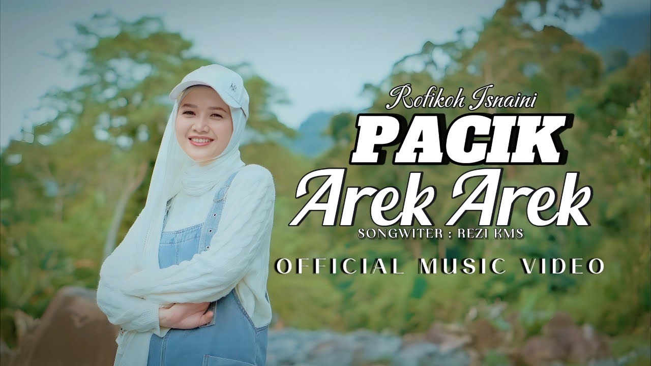 ROFIKOH ISNAINI - 'PACIK AREK AREK' (Official Music Video )