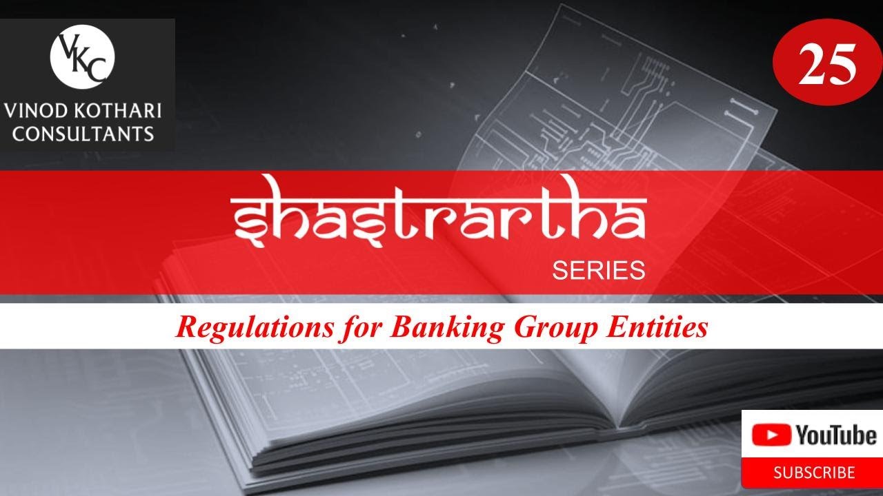 Shastrartha 25 – Regulations for Banking Group Entities