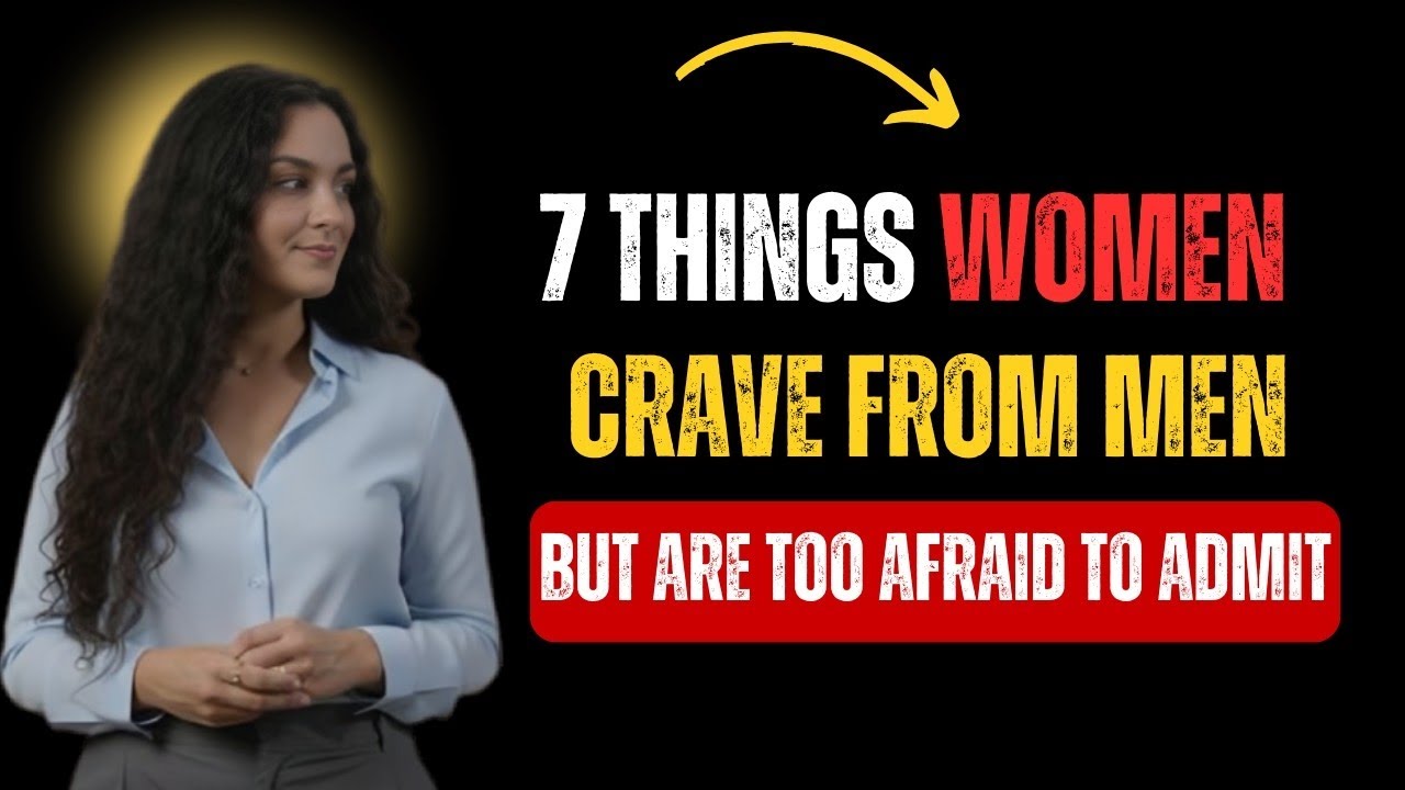 7 Things Women Crave From Men (But Are Too Afraid to Admit)Dark ! Female Psychology
