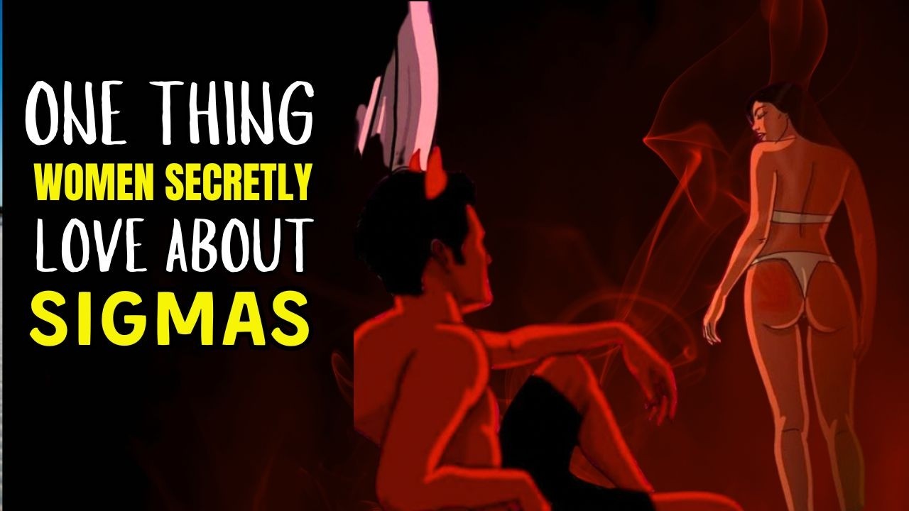 What Women Secretly Think About Sigma Males (But Won’t Admit)