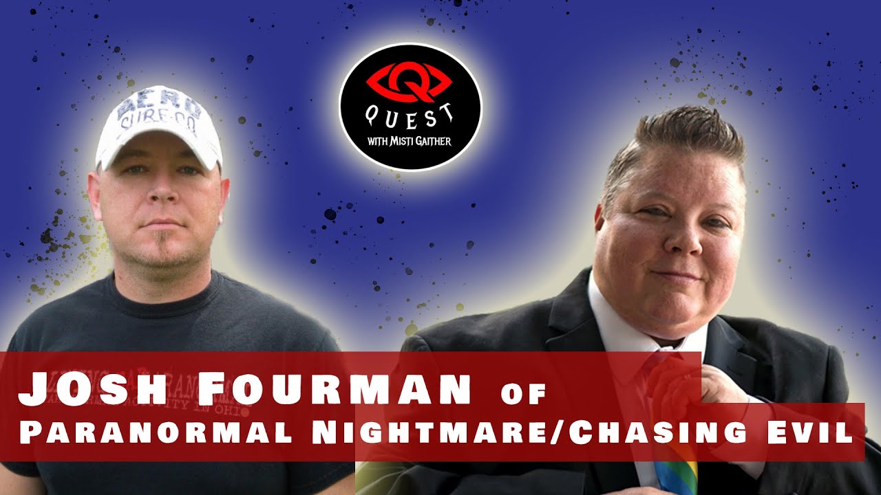 Джош Фоурман из Paranormal Nightmare & Chasing Evil — Quest: Journey into True Crime & Paranormal