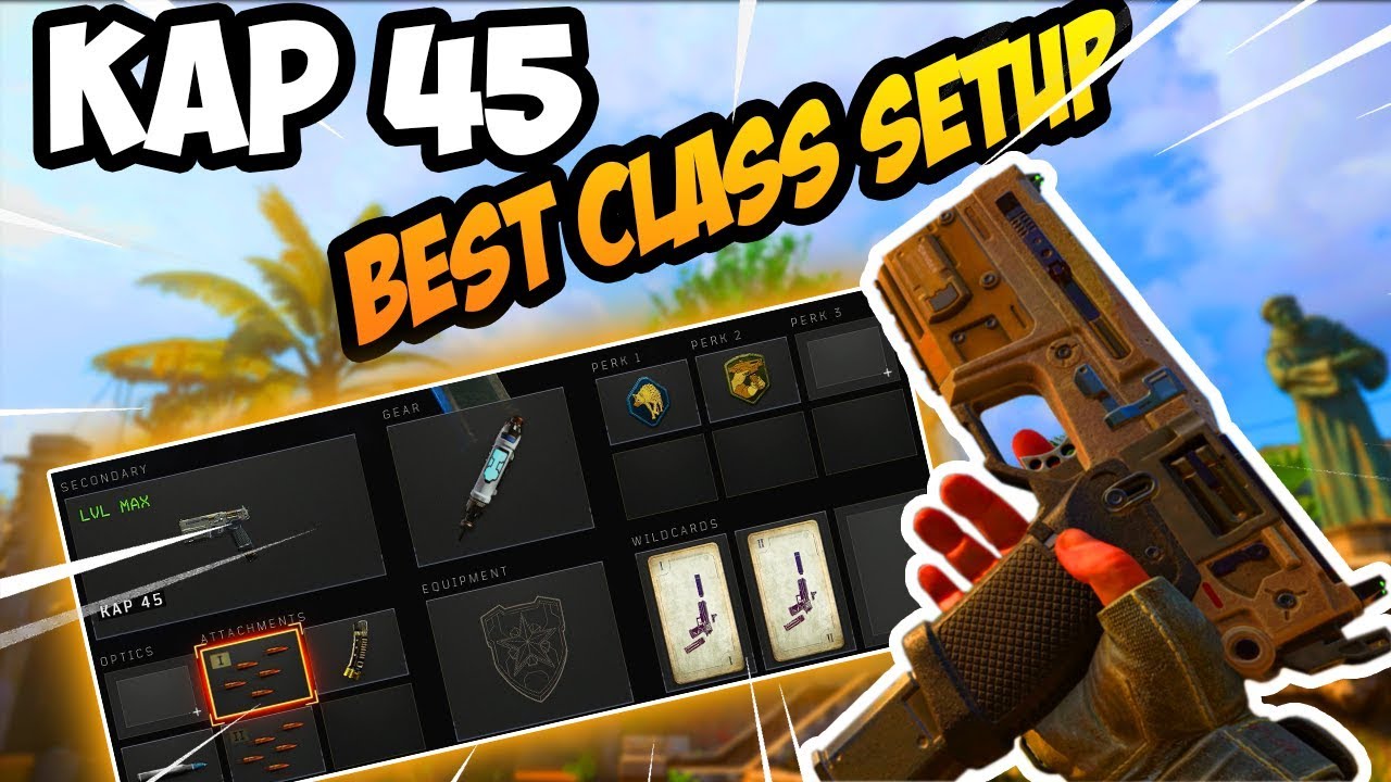 BO4 KAP 45 Best Class Setup!