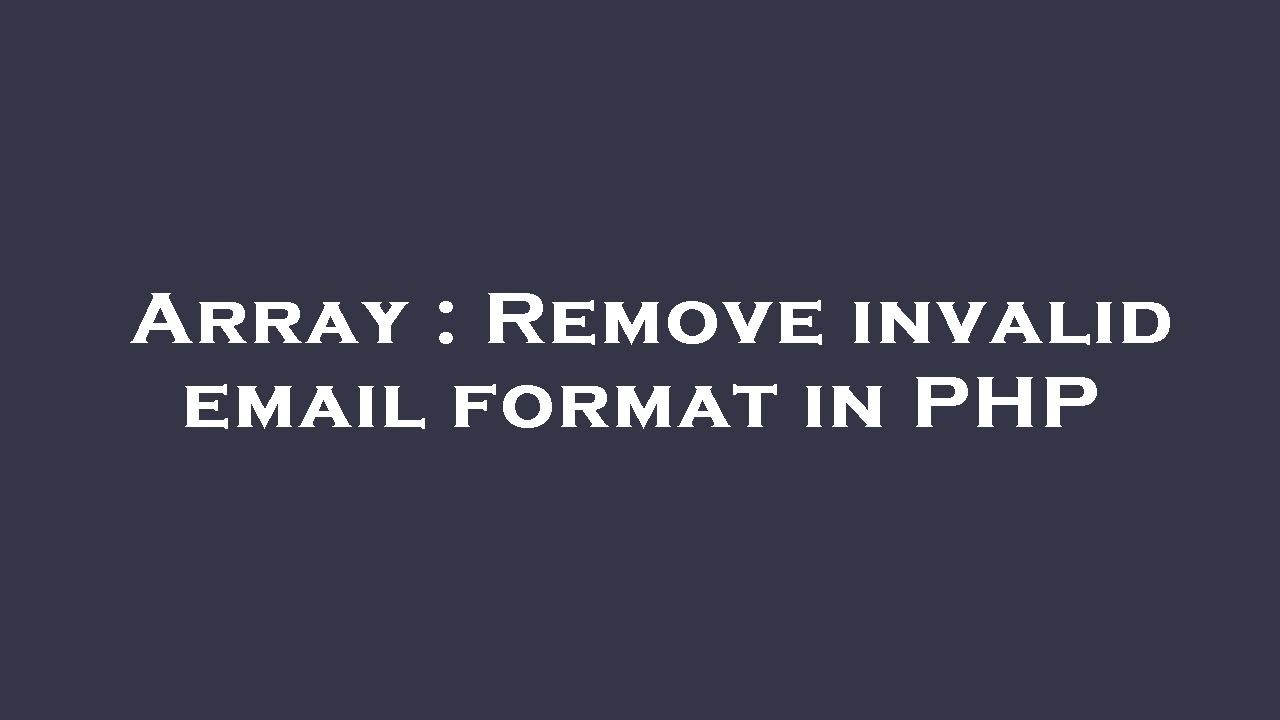 Array : Remove invalid email format in PHP