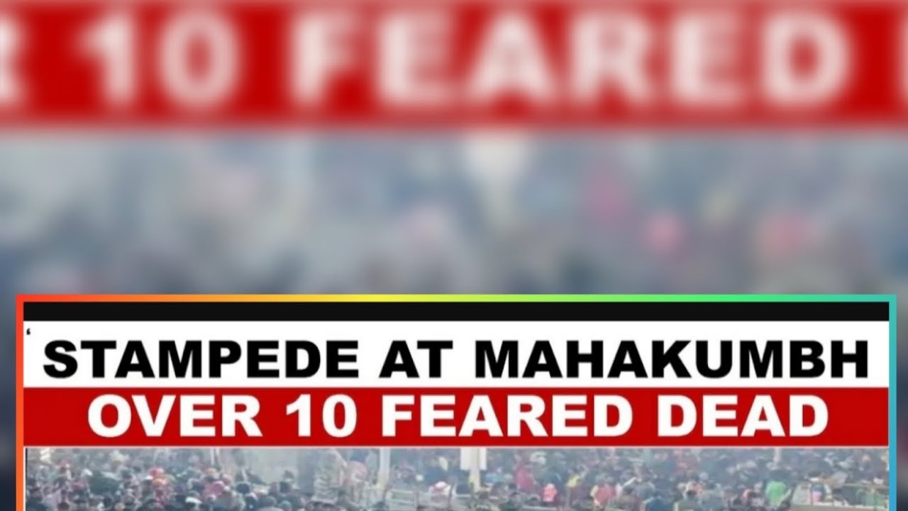 Maha Kumbh Stampede Tragedy: 30 Dead, 60 Injured in Prayagraj | Judicial Probe Ordered