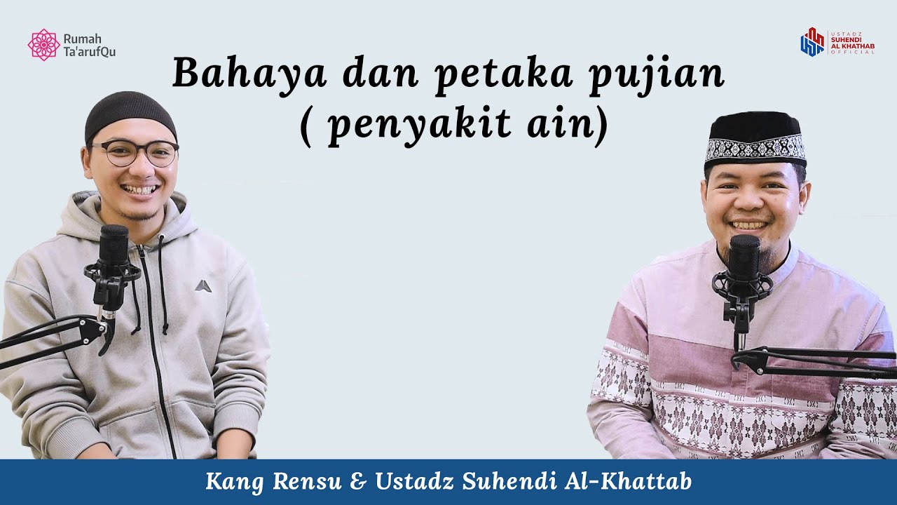 BAHAYA DAN PETAKA PUJIAN (PENYAKIT AIN) || USTADZ SUHENDI AL KHATHAB