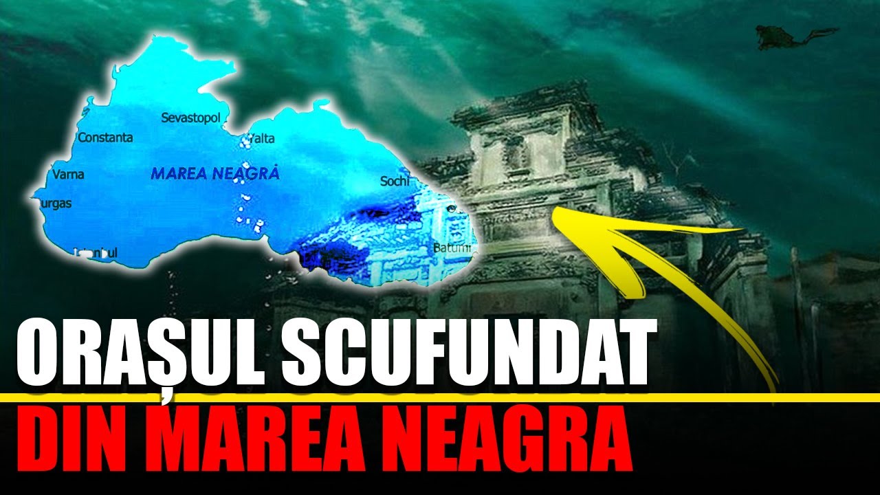 Misterul Orașului Scufundat din Marea Neagra