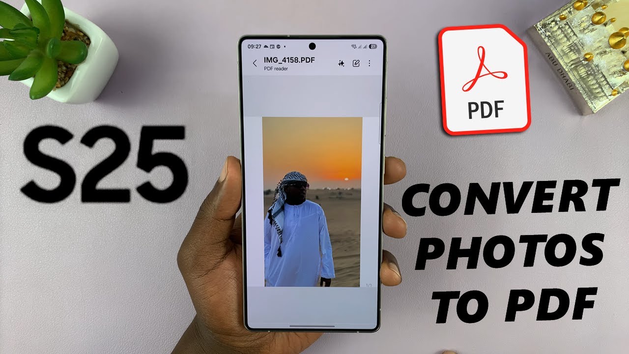 How To Convert Photo To PDF Document On Samsung Galaxy S25/S25 Ultra