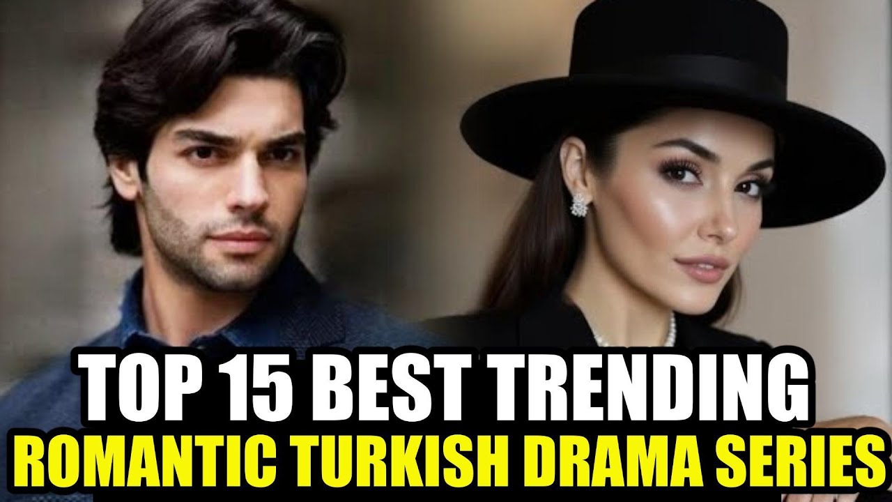 TOP 15 BEST Trending TURKISH Drama Series With English Subtitles 2025 Watch Now