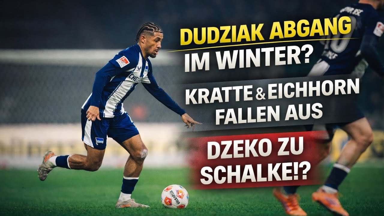 DUDZIAK ABGANG im Winter?😳 Krattenmacher & Eichhorn verletzt😩Dzeko zu Schalke wohl fix✅