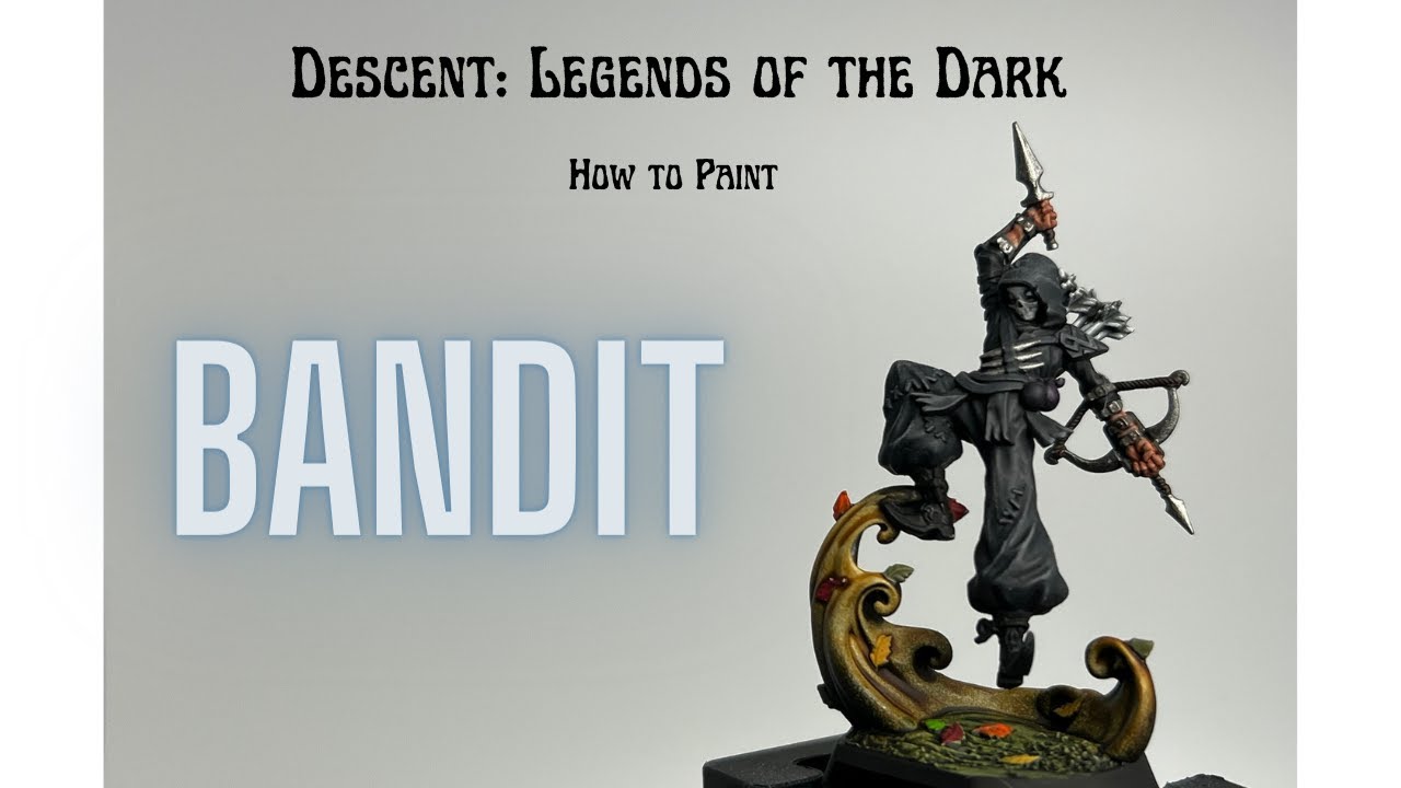 Эпизод 13: Как покрасить Бандита из Descent: Legends of the Dark