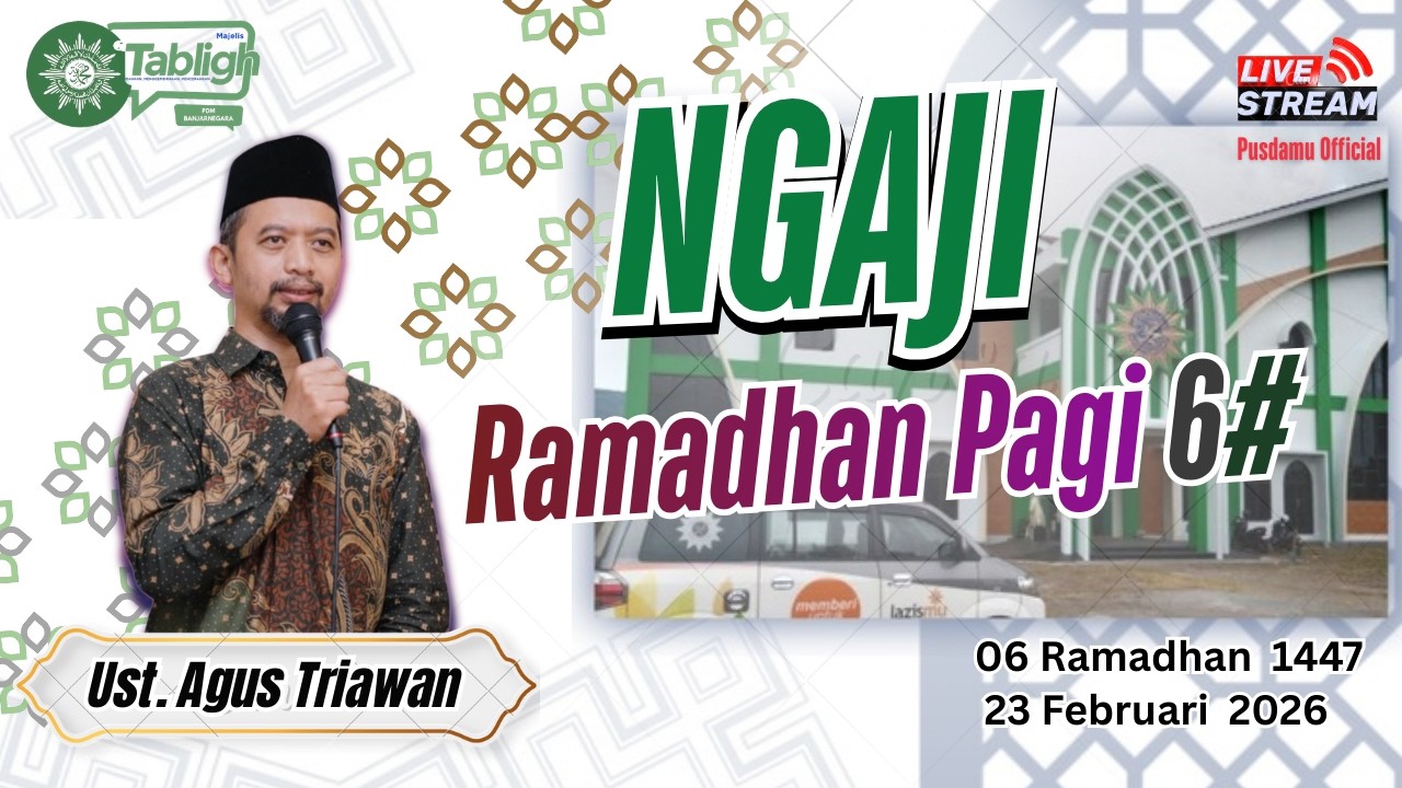 ✅️#6 | Ust Agus Triawan | KAJIAN RAMADHAN PAGI | GEDUNG PUSDAMU BANJARNEGARA