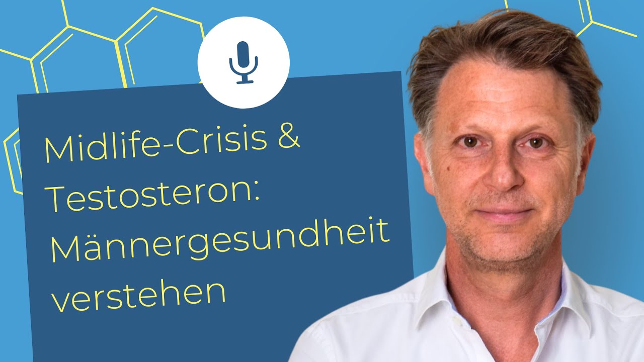 Midlife Crisis & Testosteron: Männergesundheit verstehen  | Podcast 