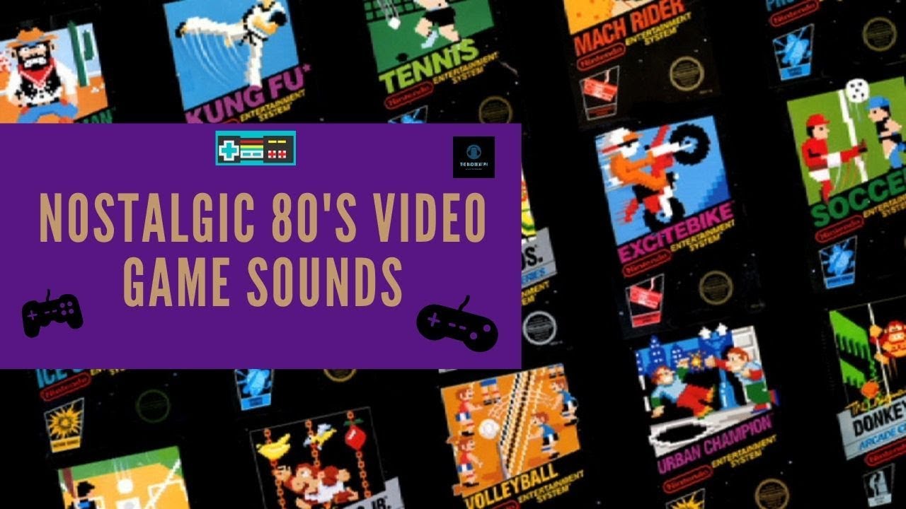 Nostalgic 80's Video Game Sounds