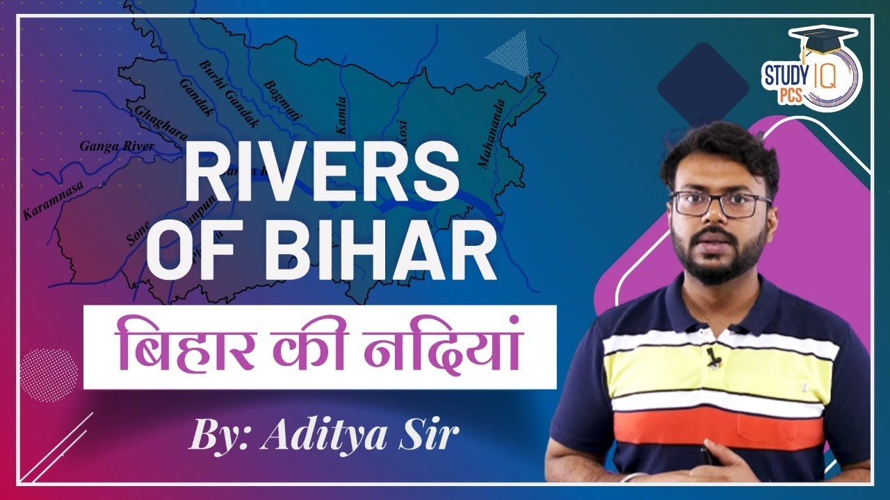 Rivers of Bihar | BPSC | Bihar Geography | Study IQ PCS