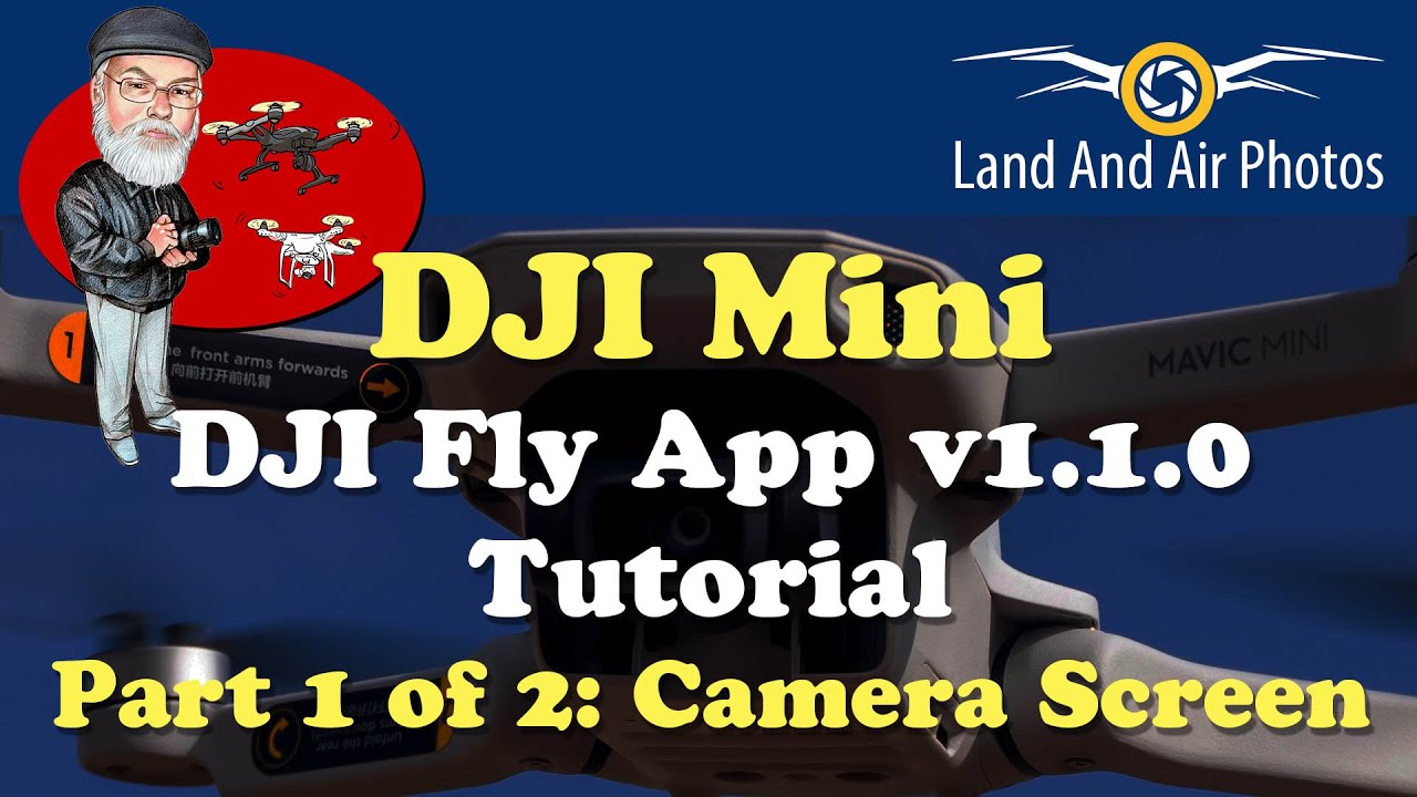 NEW For v1.1.0 - DJI Fly App Walkthrough:  Part 1 Camera Screen (Beginner Tutorial)