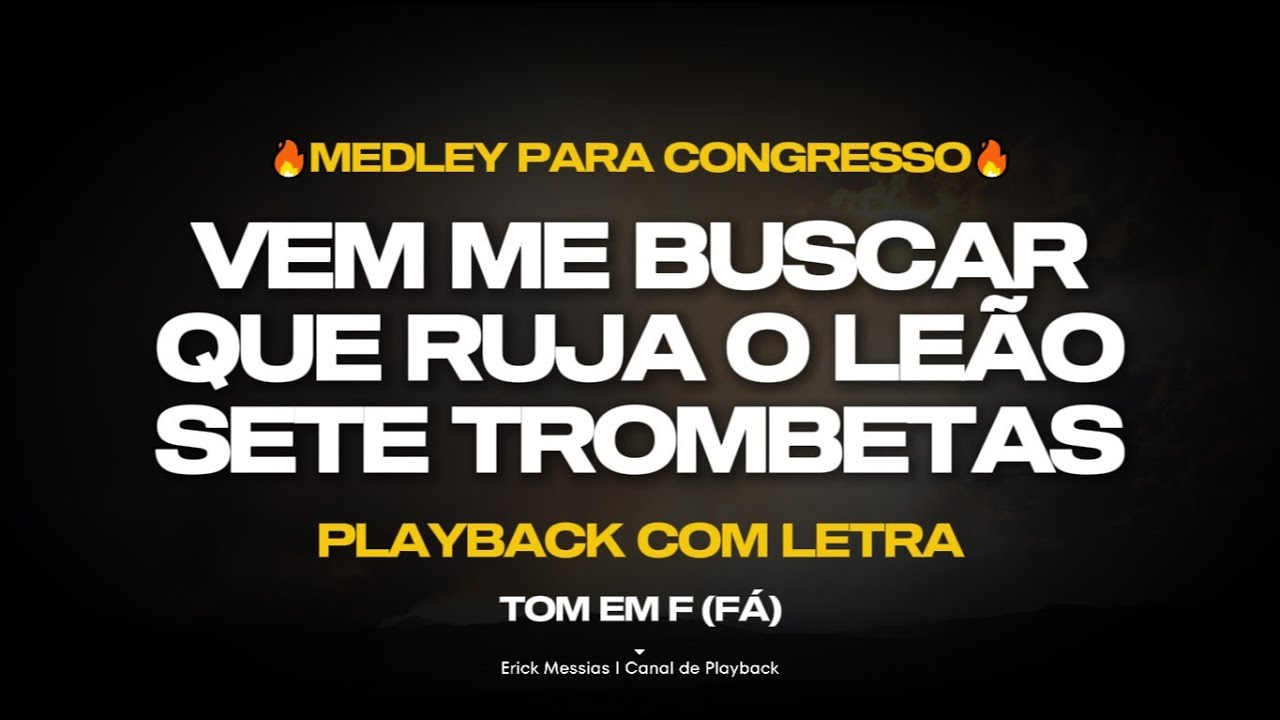 #medley VEM ME BUSCAR + QUE RUJA O LEÃO + SETE TROMBETAS PLAYBACK COM LETRA ( EM FÁ ) | erickmessias