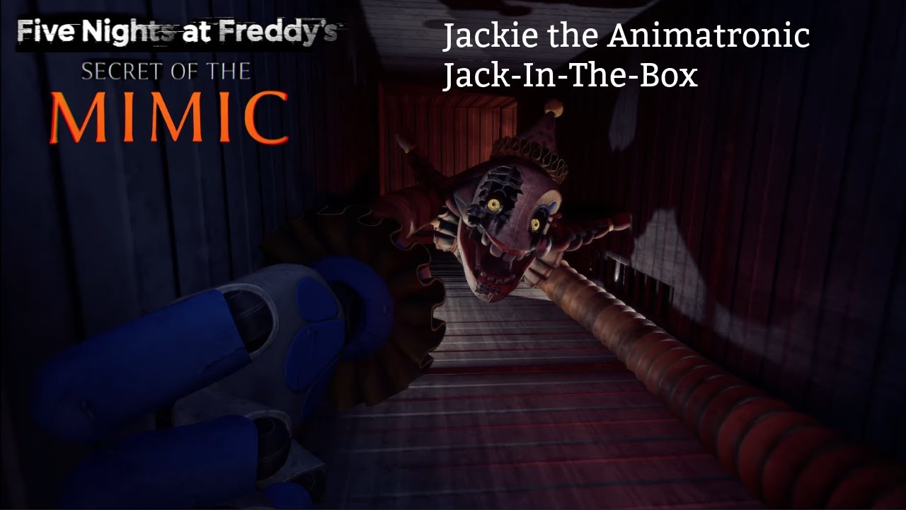 JACKIE THE ANIMATRONIC JACK-IN-THE-BOX: FNAF Secret Of The Mimic Part 1 14/6/25