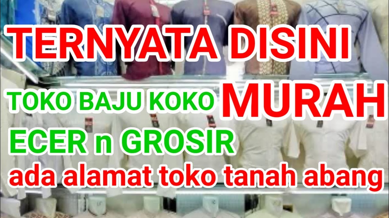 grosir tanah Abang jual baju Koko termurah ecer dan grosir