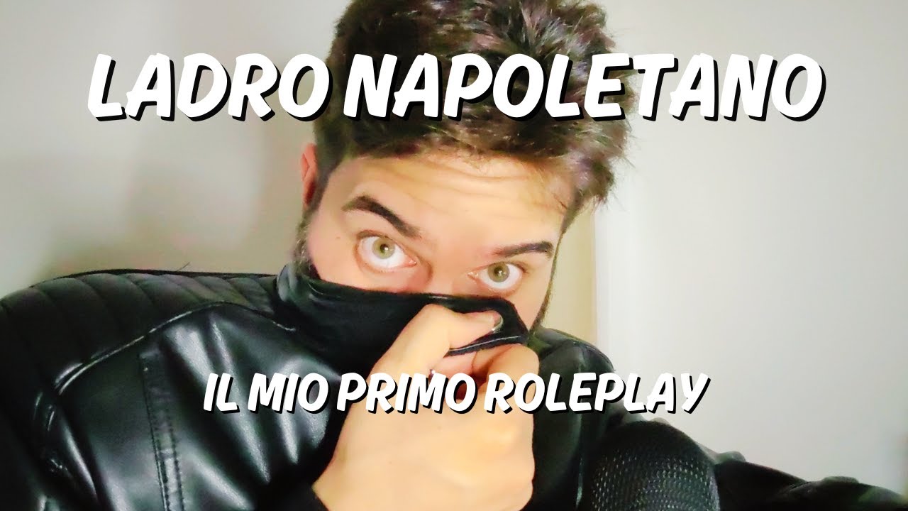 ASMR Ita | LADRO NAPOLETANO | Il mio primo ROLEPLAY | Whispering ASMR
