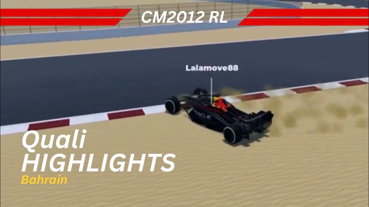 CM2012 Racing League Bahrain Qualifying 2026 Highlights 