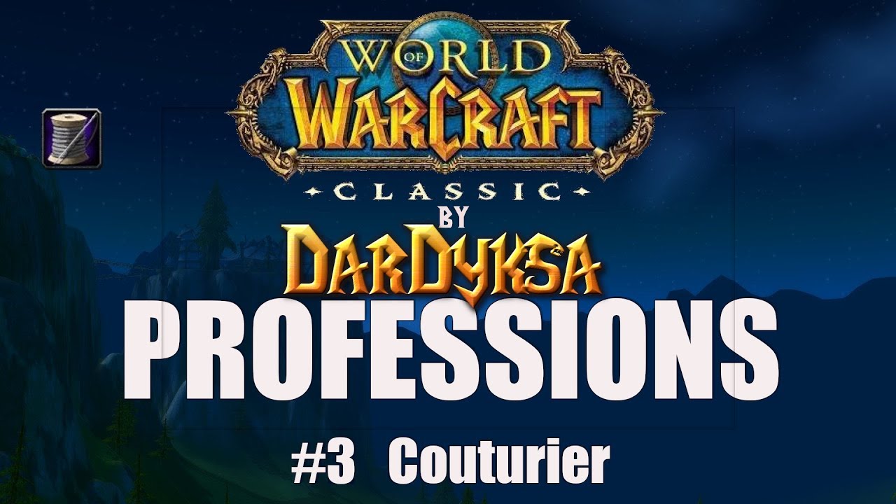Professions ép3 Couturier - Tailleur - WoW Classic Guide Métier FR