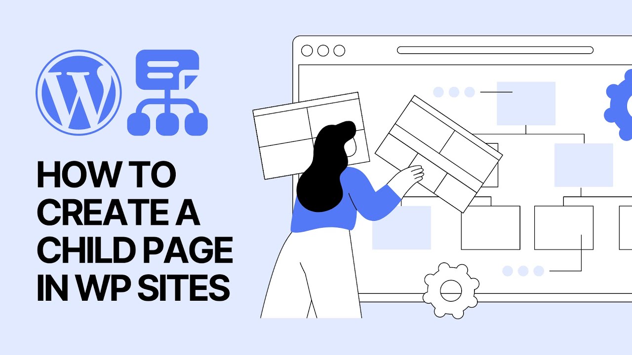 How to Create a Child Page in WordPress: Step-by-Step Guide for Beginners & Experts