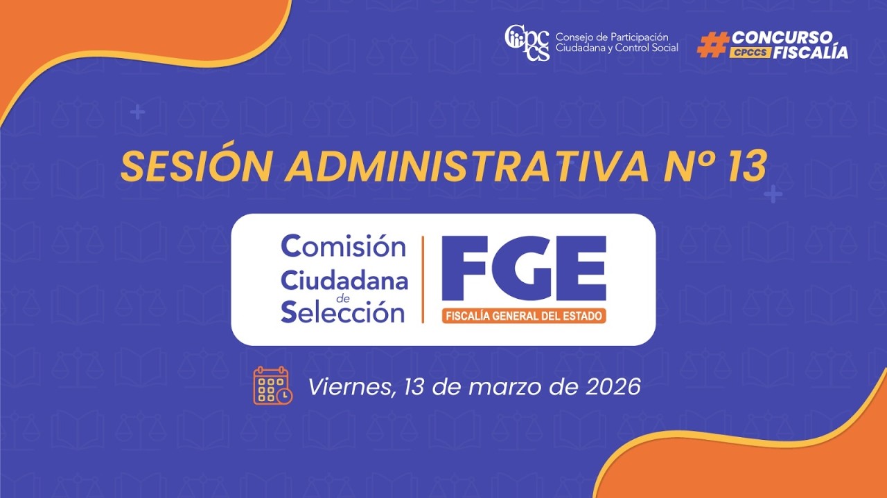 Sesión Administrativa Nro. 13 CCS-FGE 13-03-2026