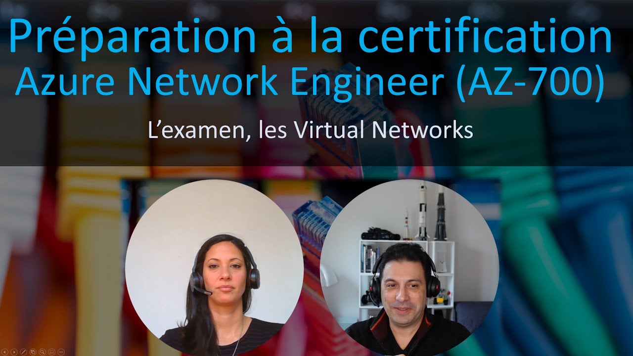 Préparation à la certification Azure Network Engineer (AZ-700) - Examen & virtual network [Avril 22]