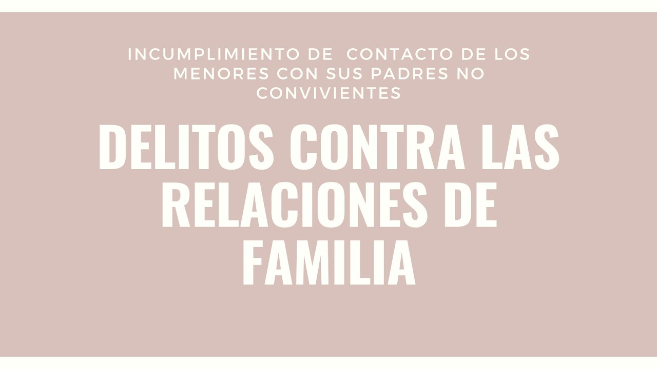Impedimento de contacto de los menores con sus padres no convivientes