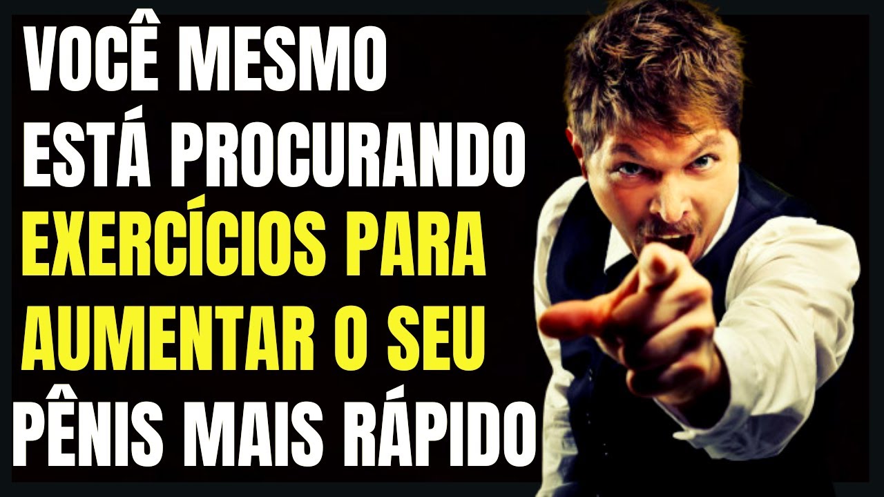 😁👉Como AUMENTAR O P&Ecirc;NIS Com Exerc&iacute;cios De ALONGAMENTO PENIANO Vai Crescer Muito Mais R&aacute;pido!!