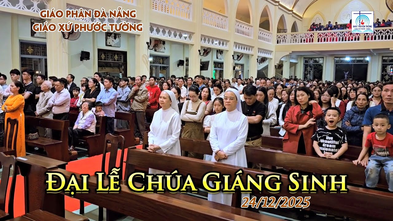 ĐẠI LỄ CHÚA GIÁNG SINH 2025 | Giáo xứ Phước Tường 24/12/2025