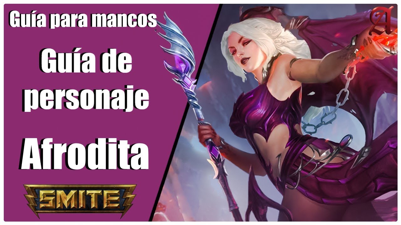 SMITE | GUÍA PARA MANCOS  #16 | COMO JUGAR CON AFRODITA 💋