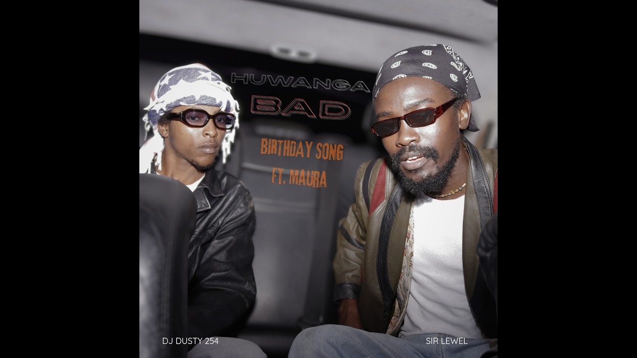 6. Sir Lewel, Dj Dusty 254 - Birthday Song (Ft. Maura)