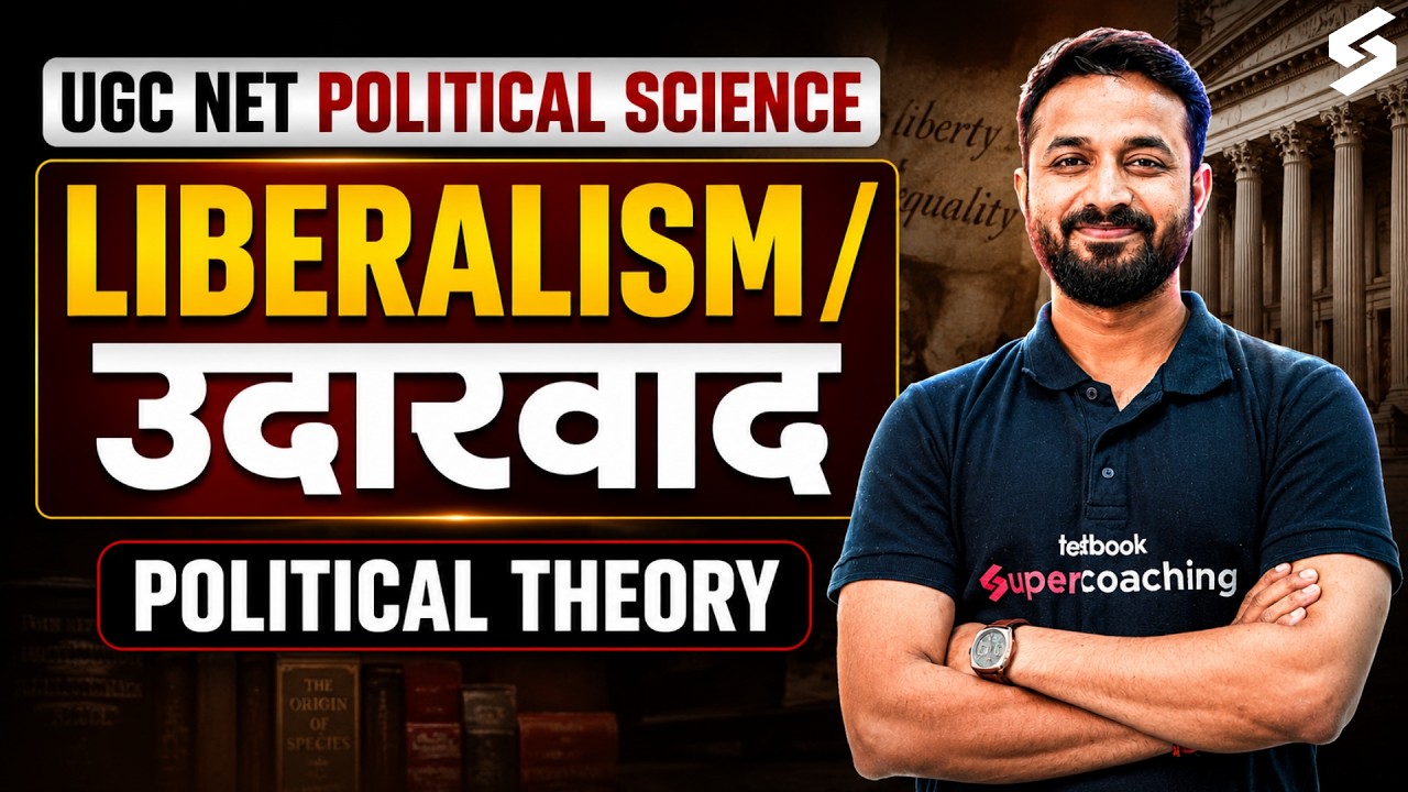 UGC NET DEC 2026 Political Science | Political Theory Liberalism | UGC NET Exam | Pradyumn Sir
