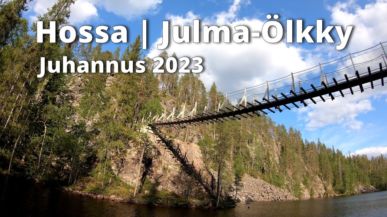 Hossa | Julma-Ölkky | Juhannus 2023