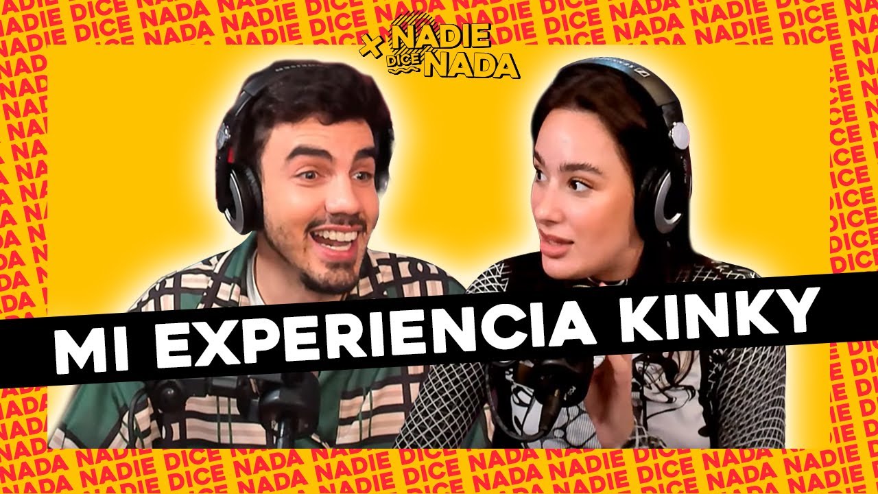 #NADIEDICENADA | EXPERIENCIAS KINKY, FETICHES Y FANTASÍAS CON SANTI TALLEDO DE CONDUCTOR INVITADO