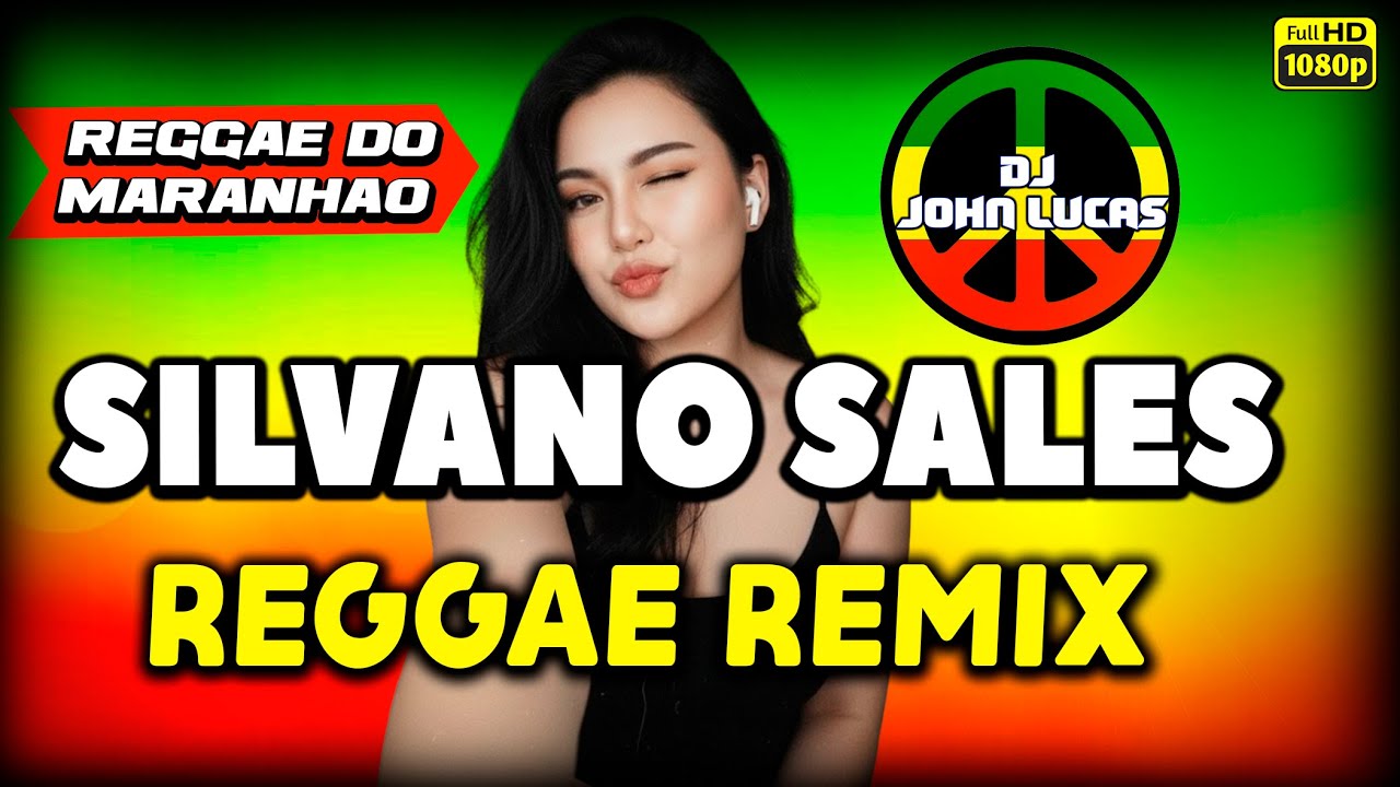 SILVANNO SALLES - ÁGUAS DE CHUVA -  Reggae Remix - Reggae Internacional - Reggae Do Maranhão