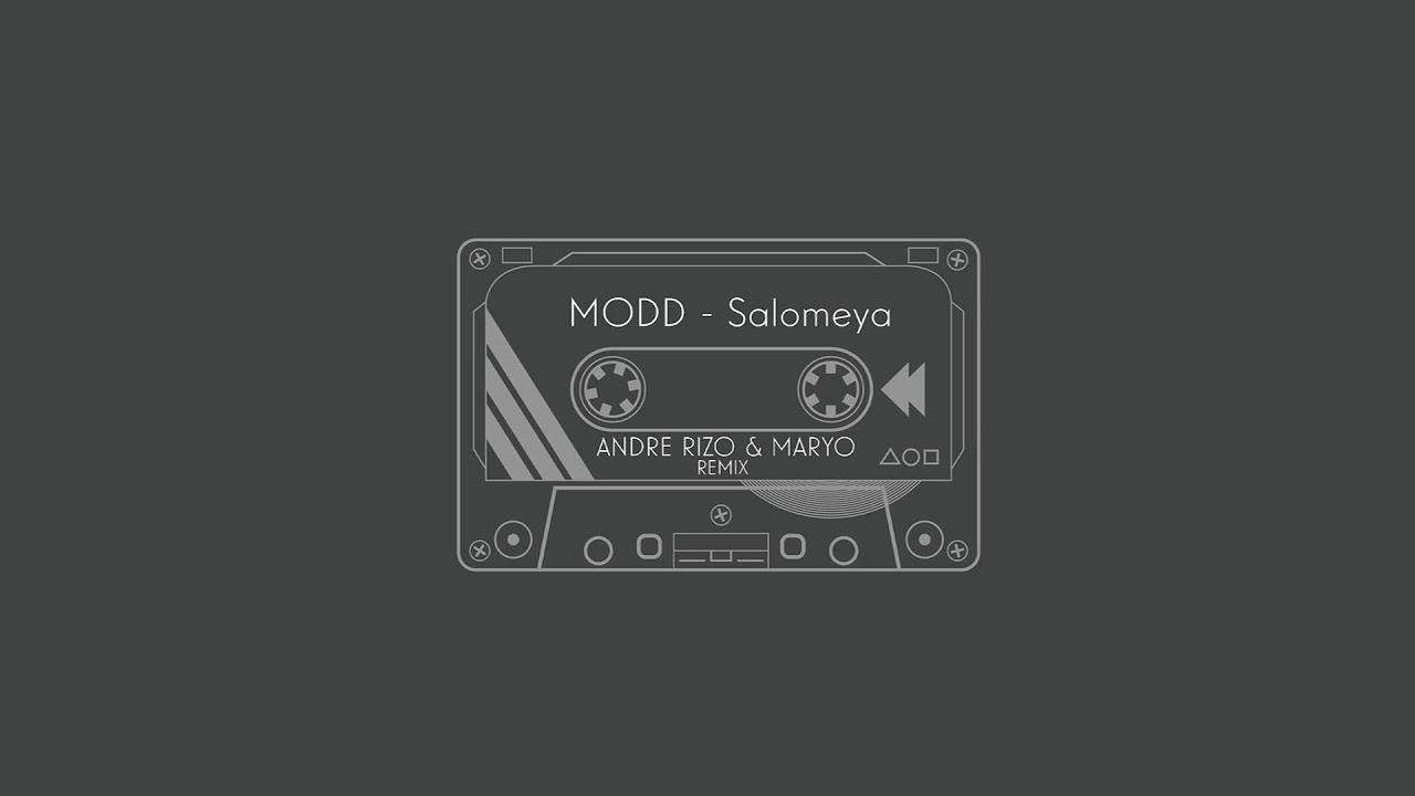 Modd - Salomeya (Andre Rizo & Maryo remix)