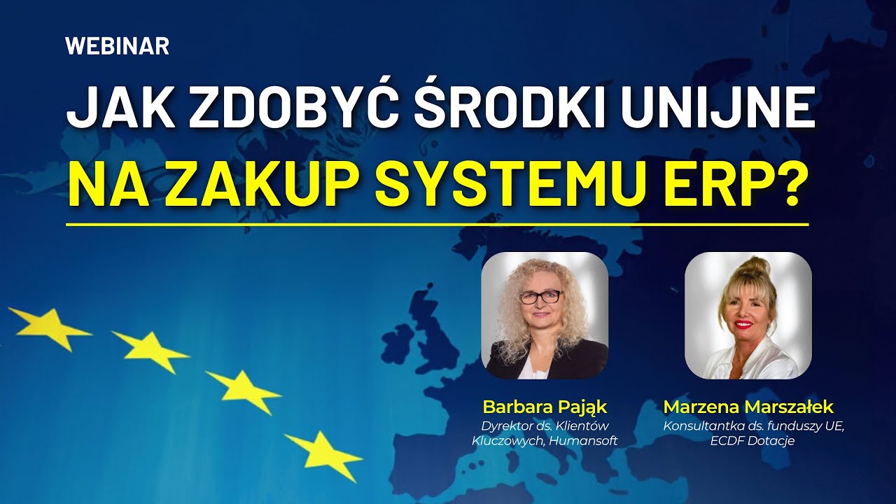 Jak zdobyć środki unijne na zakup systemu ERP? | Humansoft ERP