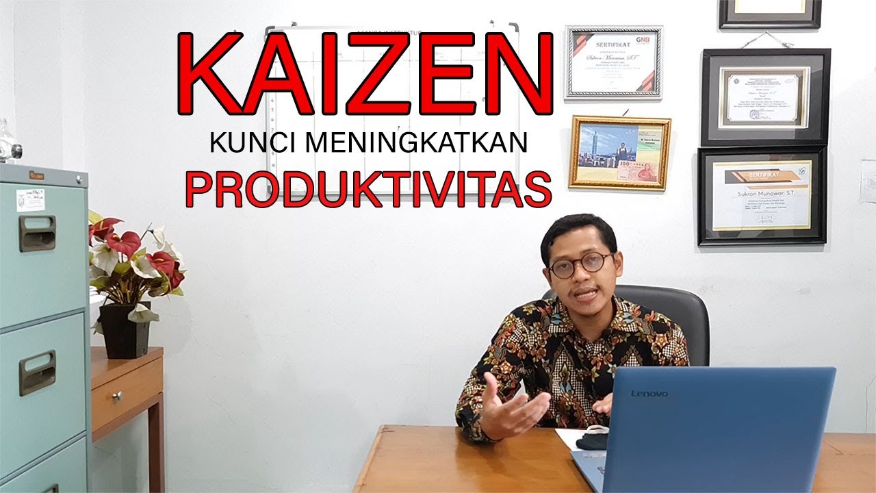 KAIZEN, KUNCI MENINGKATKAN PRODUKTIVITAS