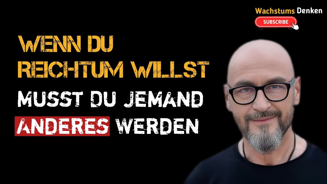 Wenn Du Reichtum Willst, Musst Du Jemand Anderes Werden | Finanzielle Freiheit & Disziplin