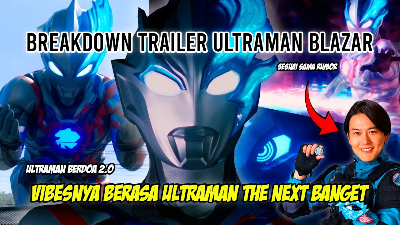 BEDA BANGET DARI ULTRAMAN LAIN !! SERIES YANG MENJANJIKAN ? - Bahas Trailer Terbaru Ultraman Blazar