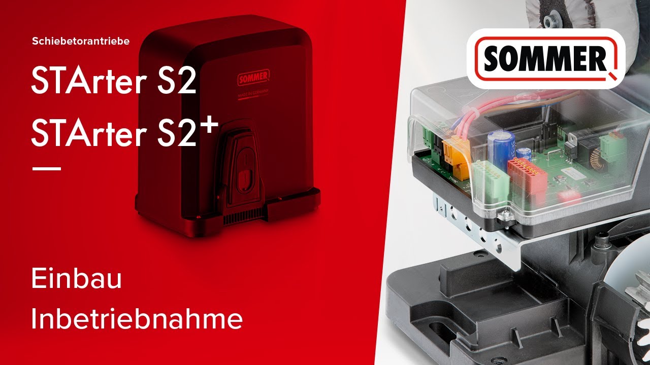Einbau und Inbetriebnahme der Schiebetorantriebe STArter S2 und STArter S2+ von SOMMER