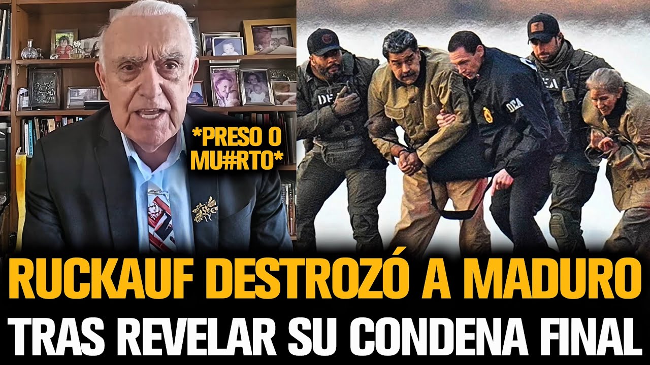 RUCKAUF DESTROZÓ A MADURO TRAS REVELAR SU CONDENA FINAL ANTE LA JUSTICIA