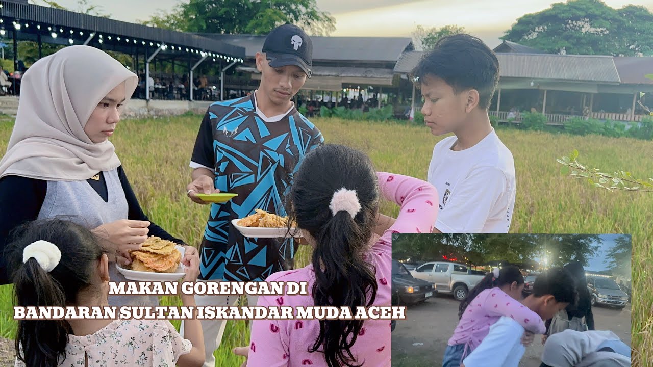 FAREL PRAYOGA VANIA DAN NAYA MAKAN GORENGAN DI BANDARA SULTAN ISKANDAR MUDA ACEH