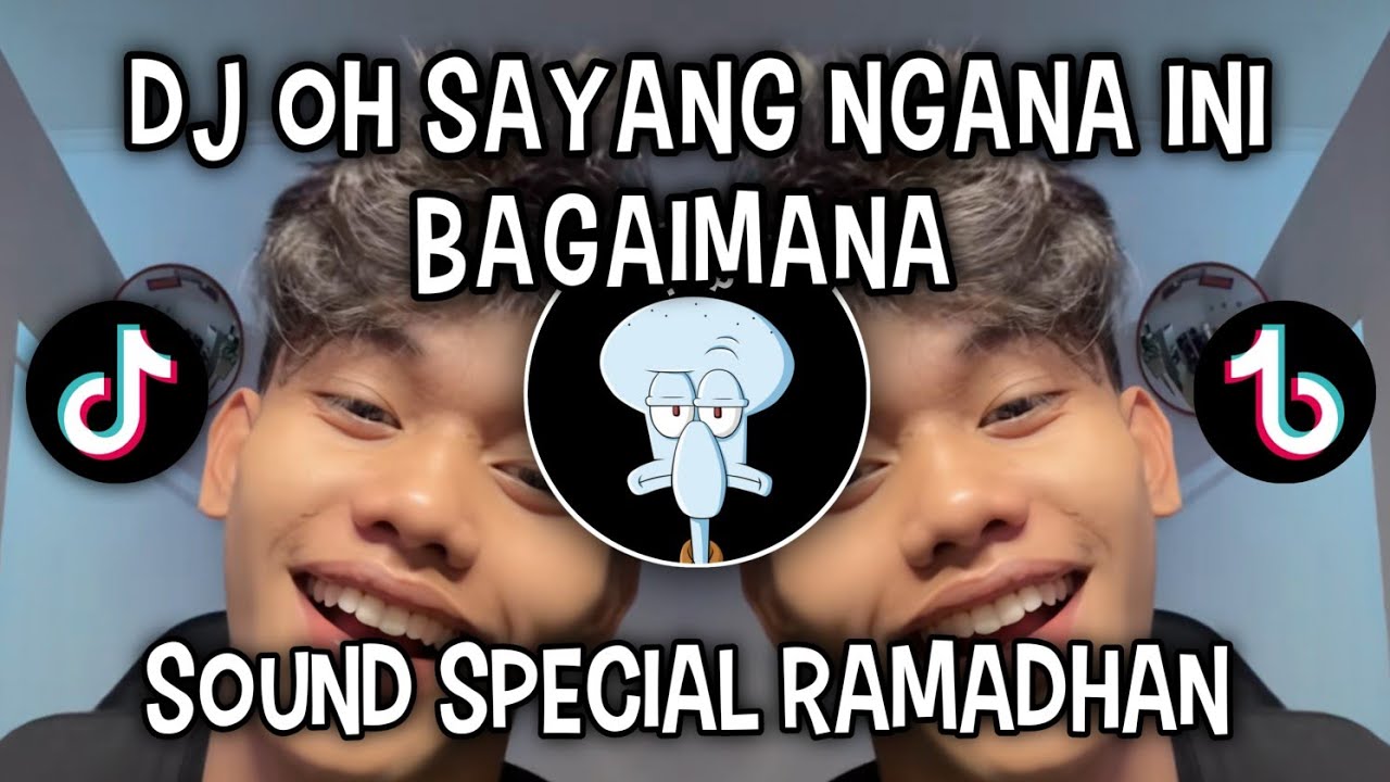DJ OH SAYANG NGANA INI BAGAIMANA || SOUND VIRAL DI TIKTOK‼️