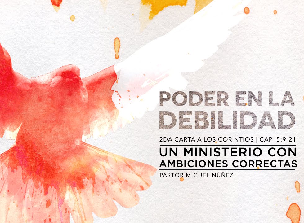 Un ministerio con ambiciones correctas - Pastor Miguel Núñez