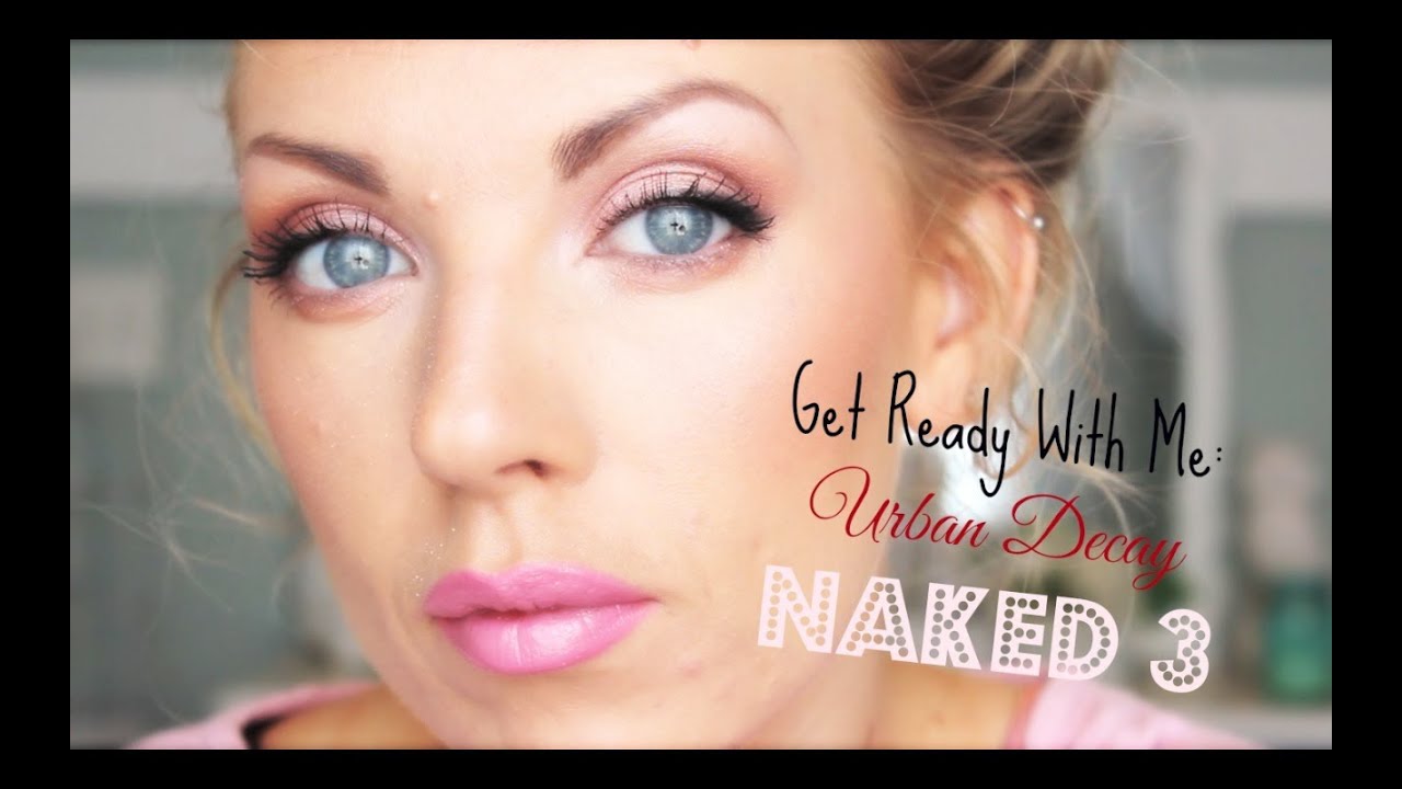 ❤ Get Ready With Me: UD Naked 3 ❤